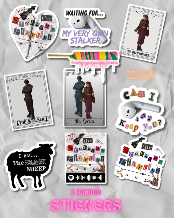 Random stickers from "The Stalker's Playlist" (three will be randomly selected out of the nine options)